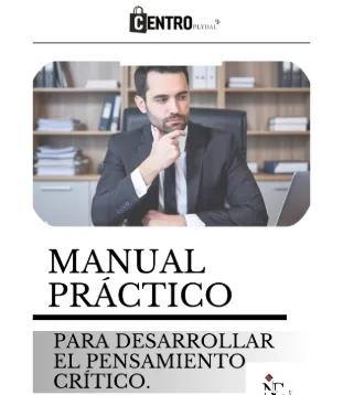 MANUAL PRÁCTICO PARA DESARROLLAR EL PENSAMIENTO CRÍTICO